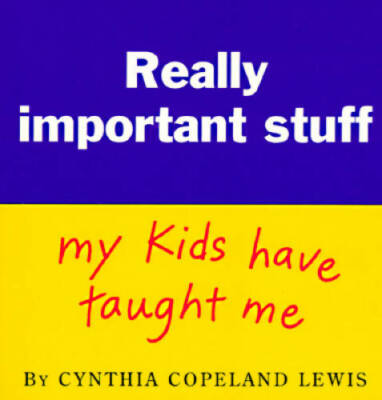 Really Important Stuff My Kids Have Taught Me - Paperback - GOOD