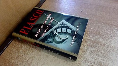 FIASCO: Blood In the Water on Wall Street by Partnoy, Frank 1861970692 The Fast