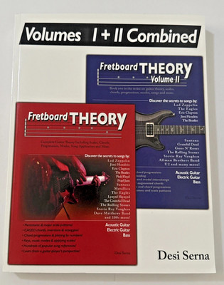 Fretboard Theory Volumes I + II Combined: The Complete Guitar Theory Series 1 2