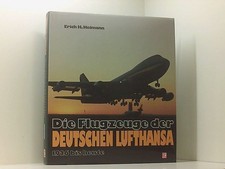 Die Flugzeuge der Deutschen Lufthansa 1926 bis heute 1926 bis heute Heimann, Eri