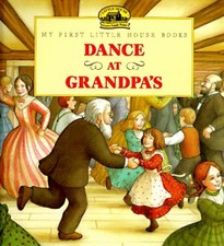 DANCE AT GRANDPA'S: ADAPTED FROM THE LITTLE HOUSE BOOKS BY By Laura NEW