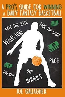 A Pro s Guide for Winning at Daily Fantasy Basketball
