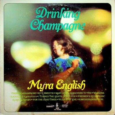 Myra English- Drinking Champagne Pacific Hawaii Folk Pop 1970s HS-542 Vinyl 12''