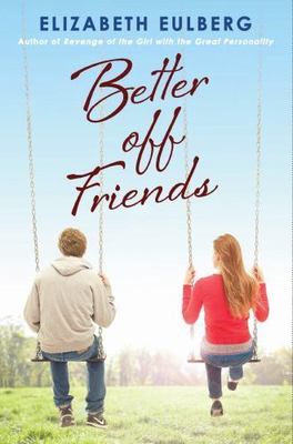 Better Off Friends - 9780545551458, Elizabeth Eulberg, hardcover