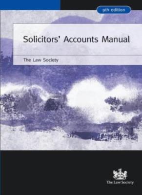Solicitors' Accounts Manual By Law Society. 9781853289071