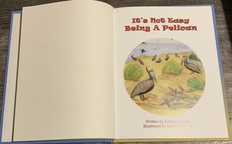 RARE! 1st HB Ed. It’s Not Easy Bring A Pelican! By Evelyn Dabritz 2012 VERY GOOD - Image 3 of 4
