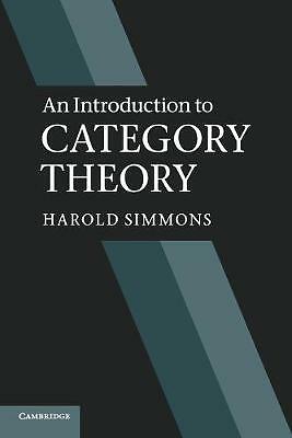 An Introduction to Category Theory by Harold Simmons (Paperback, 2011)