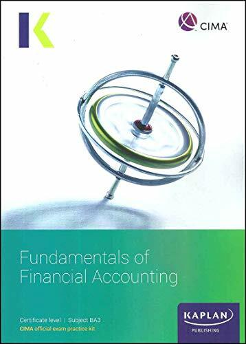 BA3 FUNDAMENTALS OF FINANCIAL ACCOUNTING – EXAM PRACTICE KIT (Ex