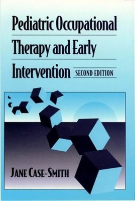 Pediatric Occupational Therapy and Early Intervention Paperback J
