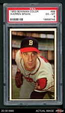 1953 Bowman #99 Warren Spahn Braves HOF PSA 6 - EX/MT