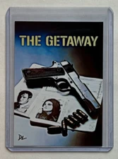 The Getaway Limited Edition Artist Signed "Steve McQueen" Trading Card 2/10