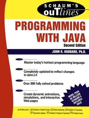 SCHAUM'S OUTLINE OF PROGRAMMING WITH JAVA By John Hubbard **BRAND NEW**