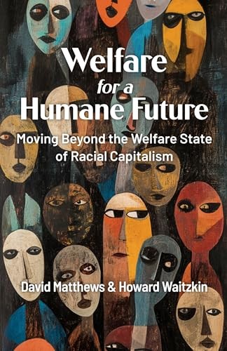 Welfare for a Humane Future: Moving Beyond the . Matthews, Matthews, Waitzki** - Image 8
