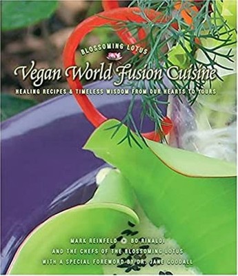 Vegan World Fusion Cuisine : Healing Recipes and Timeless Wisdom