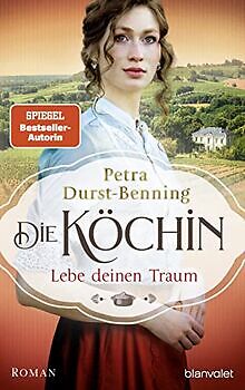 Die Köchin - Lebe deinen Traum: Roman (Die Köchinnen-Rei... | Buch | Zustand gut