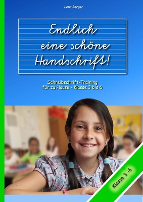 Endlich eine schöne Handschrift. Schreibschrift üben und lernen