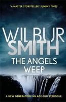 The Angels Weep | The Ballantyne Series 3 | Wilbur Smith | Englisch | Buch