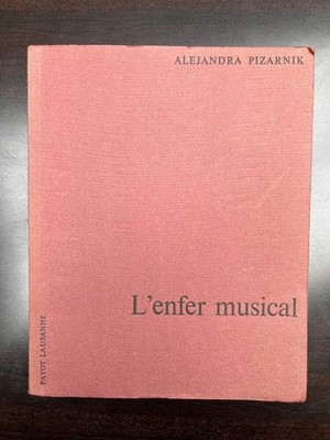Alejandra Pizarnik: Die musikalische Hölle / Payot Lausanne 1975