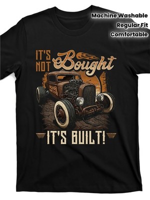 hot-rod-rusty-car-its-not-bought-its-built-vintage-rat-rod-t-shirt_hrr9597220-