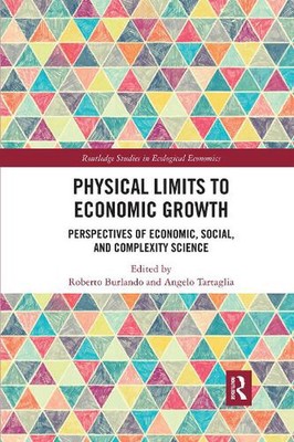 Physical Limits to Economic Growth: Perspectives of Economic, Social, and Comple