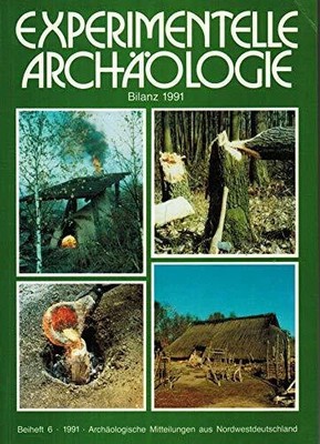 Experimentelle Archäologie. Bilanz 1991 Buch -