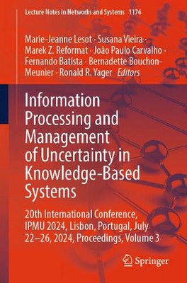 Information Processing and Management of Uncertainty in Knowledge-Based Systems: