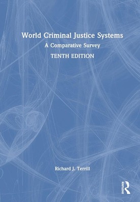 World Criminal Justice Systems: A Comparative Survey by Richard J. Terrill Hardc