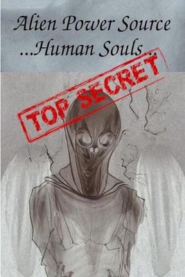 Alien Power Source ... Human Souls... by Anthony Street Paperback Book