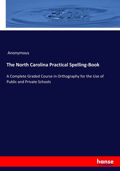 The North Carolina Practical Spelling-Book Anonymous Taschenbuch Englisch 2019-image