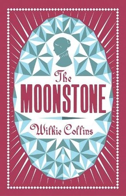 The Moonstone (Alma Classics Evergreens): Wilkie Co by Wilkie Collins 1847494226