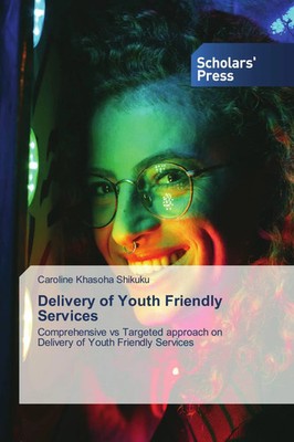 Caroline Khasoha Shikuku | Delivery of Youth Friendly Services | Taschenbuch