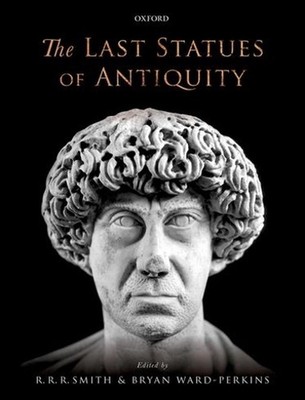 The Last Statues of Antiquity by R.R.R. Smith (English) Hardcover Book