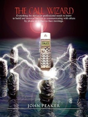 The Call Wizard: Everything The Novice Or Professional Needs...