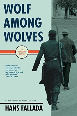 WOLF AMONG WOLVES By Hans Fallada & Philip Owens *Excellent Condition*