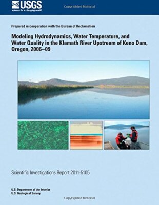 Modeling Hydrodynamics, Water Temperature, and Water Quality in the Klamath R-,