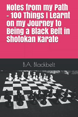 Notizen von meinem Weg - 100 Dinge, die ich auf meiner Reise nach... gelernt habe - Blackbelt, B.A.
