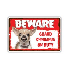 Beware Guard Chihuahua Dog On Duty Novelty Notice Aluminum Metal Sign