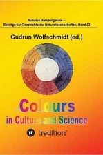 Colours in Culture and Science.: 200 Years Goethe's Colour Theory. Proceedings o