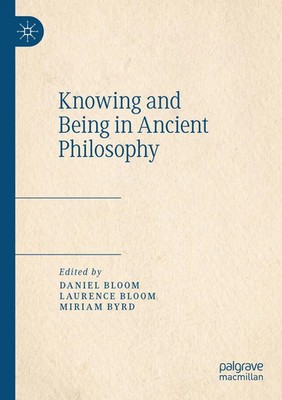 Knowing and Being in Ancient Philosophy | Daniel Bloom (u. a.) | Taschenbuch