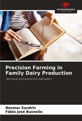 Neomar Sandrin (u. a.) | Precision Farming in Family Dairy Production | Buch