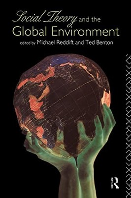 Social Theory and the Global Environment (Global Environmental C