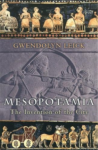 Gwendolyn Leick Mesopotamia (Paperback)