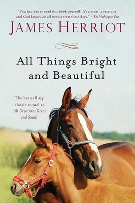 All Things Bright and Beautiful: The Warm and Joyful Memoirs of the World's Most