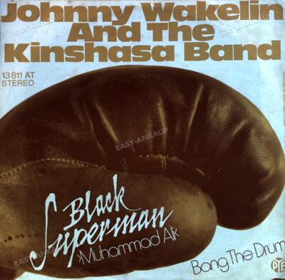 Johnny Wakelin And The Kinshasa Band - Black Superman Muhammed Ali 7'' .