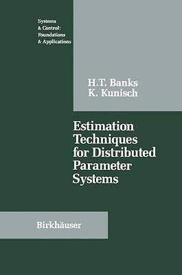 Estimation Techniques for Distributed Parameter Systems - 9781461282181