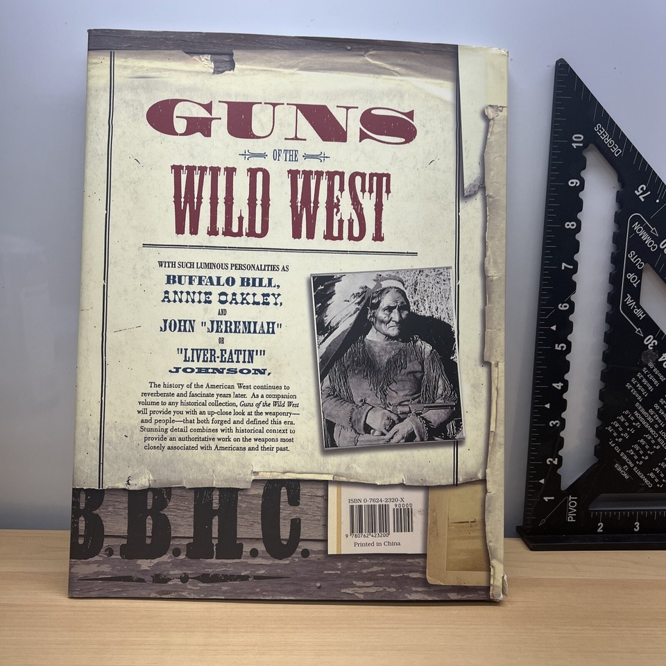 Guns of the Wild West : A photographic tour of the guns that shaped our ...
