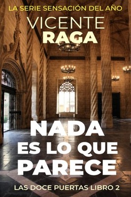 Nada es lo que parece: Las doce puertas parte II (Spanish Edition) by Raga
