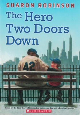 The Hero Two Doors Down: Based on the True Story of Friendship Between a Boy...