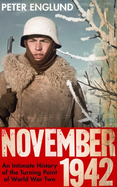 November 1942 by Peter Englund (Hardback Book)