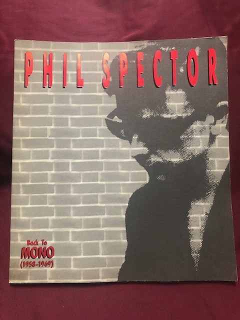Spector, Phil & Tom Wolfe. Phil Spector. Back to Mono (1958-1969